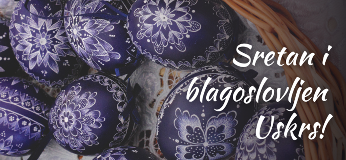 Neka vam Uskrs bude ispunjen mirom i veseljem te obiteljskim zajedništvom